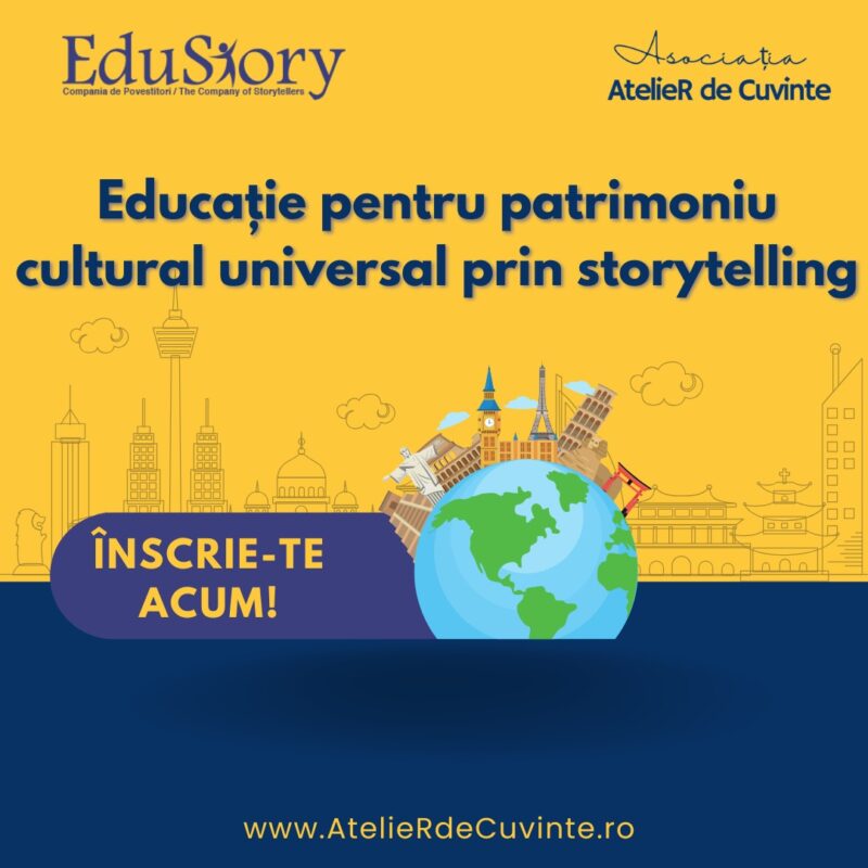 Educație pentru patrimoniu cultural universal prin storytelling